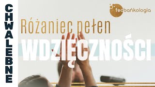 Różaniec Teobańkologia pełen wdzięczności 609 Środa [upl. by Saw]