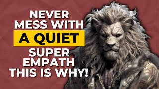 10 Reasons Not To Mess With A Quiet Super Empath [upl. by Nalehp]