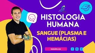 Histologia Humana  Sangue Plasma e Hemácias [upl. by Michaella]