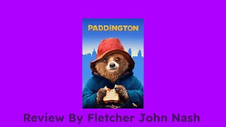 Paddington 2014 Review By Fletcher John Nash [upl. by Drisko291]