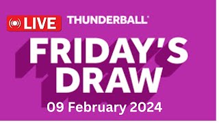 Thunderball live draw tonight Friday 09 Feb 2024  thunderball live tonight draw [upl. by Enitnelav]