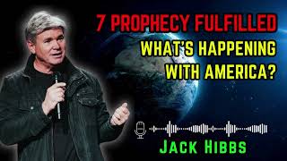 7 Prophecy Fulfilled Whats Happening with America  PASTOR JACK HIBBS 2024 [upl. by Zeidman]