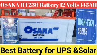 OSAKA HT230 Battery 12 Volts 145 AH UnboxingOsaka Batteries Best battery for ups ampSolar [upl. by Mandle]