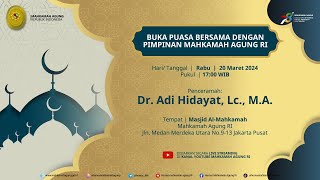 Buka Puasa Bersama Pimpinan Mahkamah Agung RI dan Dr Adi Hidayat Lc MA  Ramadhan 1445 H  2024 M [upl. by Enneira953]