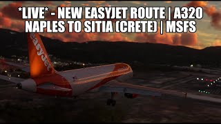 🔴 NEW Easyjet Route Naples to Sitia Crete Fenix A320  VATSIM amp MSFS 2020 [upl. by Lecroy88]