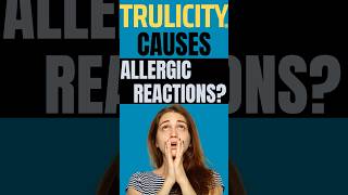 TRULICITY CAN CAUSE ALLERGIC REACTIONS [upl. by Tavish]