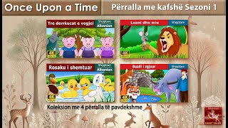 Përralla me kafshë Sezoni 1  Koleksion me 4 përralla të pavdekshme  AlbanianFairyTales [upl. by Nekciv]