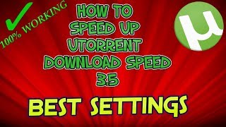 How To Speed Up uTorrent Download Speed 350 2017 [upl. by Gauldin]