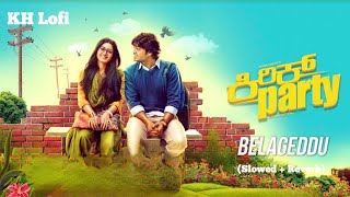 BELAGEDDU ಬೆಳಗೆದ್ದು  Slowed  Reverb Lofi Song  Kirik Party Movie Song  KH Lofi [upl. by Zweig]