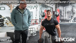 Train with The Pro Creator Schooling Andrei in FST7 Legs Part II [upl. by Onateag]