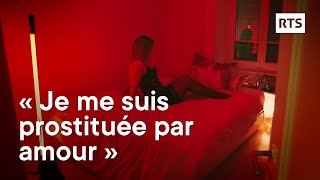 La prostitution par amour  RTS [upl. by Lessig]