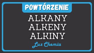 ALKANY ALKENY I ALKINY  POWTÓRZENIE PRZED SPRAWDZIANEM  Nowa Era klasa 8 [upl. by Neerroc]