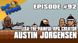 Sup Holmes Ep 92 w Austin Jorgensen LISA the Painful RPG [upl. by Noryv]