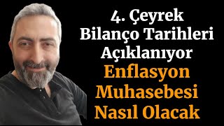 4 Çeyrek Bilanço Tarihleri Enflasyon Muhasebesi Nasıl Etki Edecek garan toasa aksa vesbe doas [upl. by Melliw691]