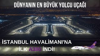 İSTANBUL HAVALİMANINA İLK AIRBUS A380 İNDİ HAVACILIK BÜLTENİ 80 [upl. by Lrat]