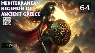 Mediterranean Hegemon of Ancient Greece Episode 64 Audio Mythic Realms Audiobook [upl. by Vanni]