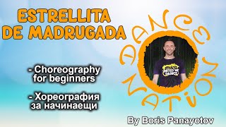 ESTRELLITA DE MADRUGADA  DANCE NATION beginners choreography by DNF Boris Panayotov [upl. by Yllib]