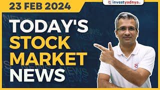 Todays Stock Market News  23022024  Aaj ki Taaza Khabar [upl. by Macy625]