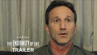 The Enormity of Life  Official Trailer  BayView Entertainment [upl. by Neros281]