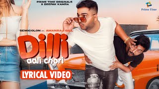 Dilli Aali Chori  SEMICOLON ft Amanraj Gill  Haryanvi Songs 2024 [upl. by Ytissahc661]