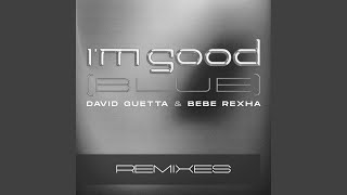 Im Good Blue Djs From Mars Remix Extended [upl. by Joung]