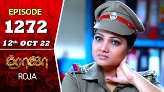 ROJA Serial  Episode 1272  12th Oct 2022  Priyanka  Sibbu Suryan  Saregama TV Shows Tamil [upl. by Itsuj]