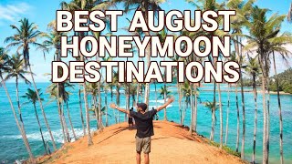 11 Best August Honeymoon Destinations [upl. by Nomad803]