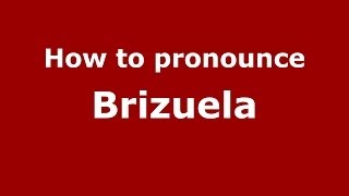 How to pronounce Brizuela SpanishArgentina  PronounceNamescom [upl. by Narok]