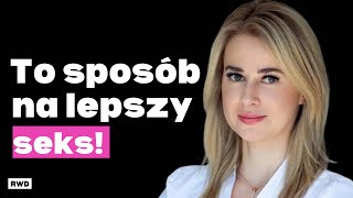 GINEKOLOG ujawnia ta metoda daje orgazm kobietom AGNIESZKA NALEWCZYŃSKA o seksie i antykoncepcji [upl. by Gaston]