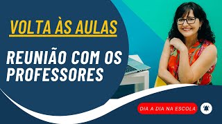 Volta às Aulas  Reunião dos Professores [upl. by Janaye]