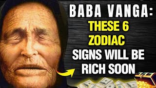 6 Zodiac Signs WILL BECOME MILLIONAIRES after NOVEMBER 15 2024  Baba Vanga [upl. by Handal]