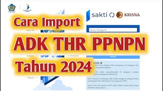 Cara Import ADK THR PPNPN Pada Aplikasi Sakti [upl. by Manya]