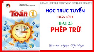 BÀI 23 PHÉP TRỪ  Toán 1  Bộ sách Vì sự Bình đẳng và Dân chủ trong Giáo dục [upl. by Rhett]