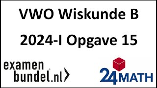 Eindexamen vwo wiskunde B 2024I Opgave 15 [upl. by Harlin973]