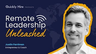 Remote Leadership Unleashed LIVE with Justin Ferriman [upl. by Merla]