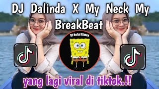 DJ DALINDA X MY NECK MY BREAKBEAT VIRAL TIKTOK TERBARU 2024 [upl. by Niahs798]