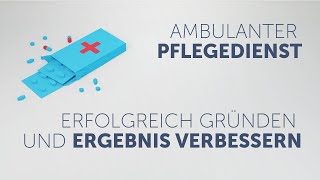 Pflegedienst erfolgreich gründen und Gewinne optimieren [upl. by Howarth568]