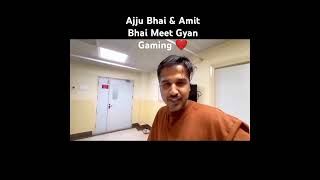 Ajju Bhai amp Amit Bhai Meet Gyan Gaming ❤️❤️ajjubhai94 amitbhai freefire [upl. by Okram]