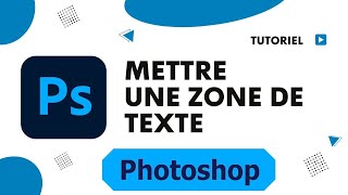 Comment mettre une zone de texte Photoshop [upl. by Bohun]