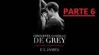 Critica  CINCUENTA SOMBRAS DE GREY  PARTE 6  AUDIOLIBRO [upl. by Belanger]