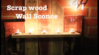 DIY Scrap Wood Wall Sconce [upl. by Kletter]