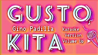 GUSTO KITA GINO PADILLA KARAOKE VERSION VOLUME UP ▶️ karaoke [upl. by Ruthie]