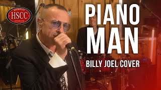 Piano Man BILLY JOEL Song Cover by The HSCC Feat Danny Lopresto [upl. by Zeuqram]