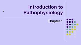 Pathophysiology Ch 1 Introduction to Pathophysiology [upl. by Aseel403]