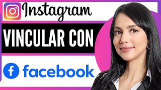 Como Vincular Instagram Con Facebook 2024 [upl. by Fabriane]