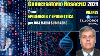 EPIGENESIS Y EPIGENENTICA  CONVERSATORIO ROSACRUZ INTERNACIONAL [upl. by Emanuele129]