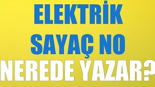 Elektrik Sayaç No Nerede Yazar [upl. by Harutak]