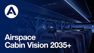 Airspace Cabin Vision 2035 [upl. by Ashraf364]