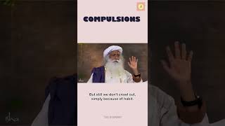 Unnoticed compulsions that we havesadhguru compulsions consciousplanet awareness reality [upl. by Pearle]