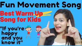 Best Warm Up Song for KidsFun Movement Song for Kids If Youre Happy and You Know It Brain Breaks [upl. by Riane]